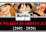 Os pilares da Shonen Jump (2002-2020)